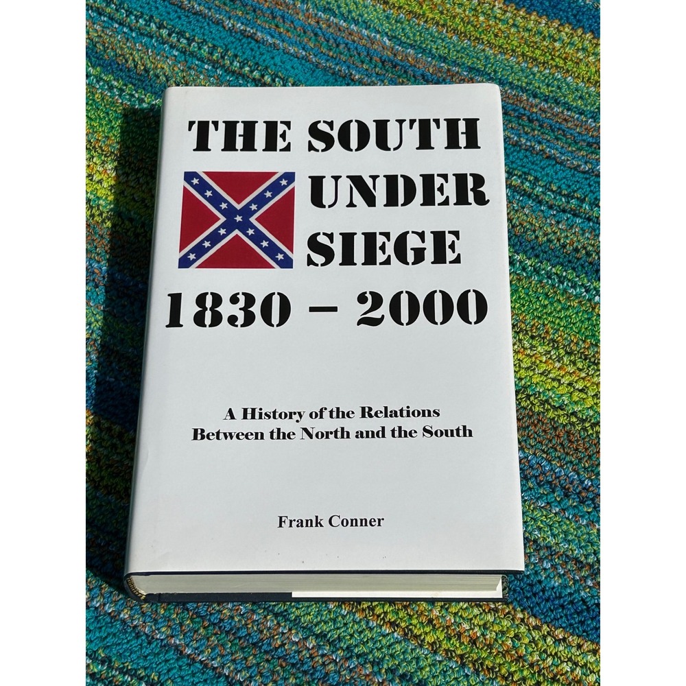 The South Under Siege 1830-2000 Frank Conner Hardcover Book 2nd Edition History